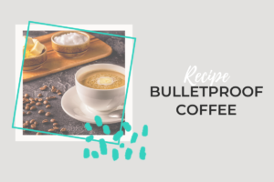 Bulletproof Coffee Recipe