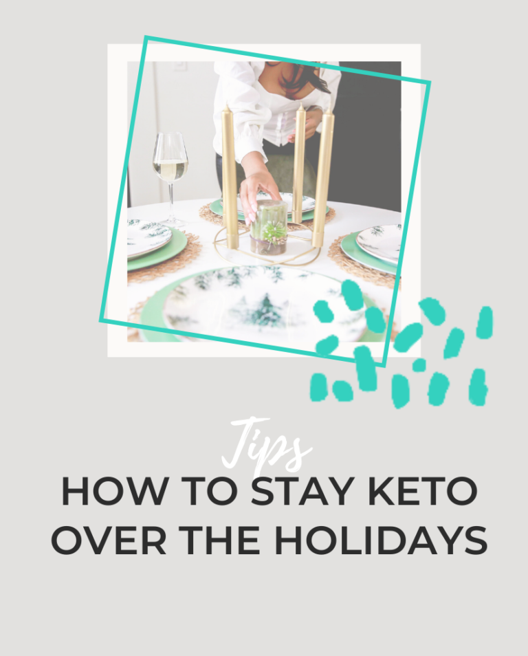 HOW TO STAY KETO OVER THE HOLIDAYS