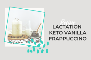 LACTATION KETO VANILLA FRAPPUCCINO